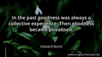 Englisches Zitat von Edward Bond als Bild