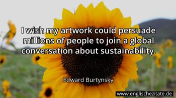 Englisches Zitat von Edward Burtynsky als Bild