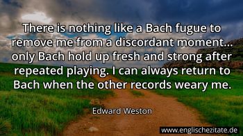 Englisches Zitat von Edward Weston als Bild