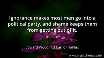 Englisches Zitat von Edward Wood, 1st Earl of Halifax als Bild