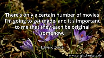 Englisches Zitat von Edward Zwick als Bild
