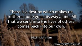 Englisches Zitat von Edwin Markham als Bild