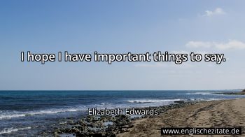 Englisches Zitat von Elizabeth Edwards als Bild