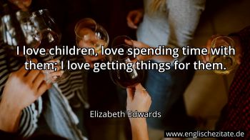 Englisches Zitat von Elizabeth Edwards als Bild