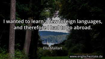 Englisches Zitat von Ella Maillart als Bild
