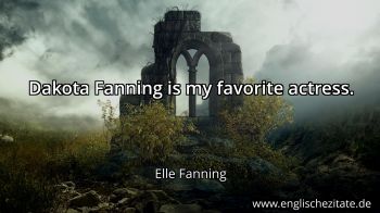 Englisches Zitat von Elle Fanning als Bild