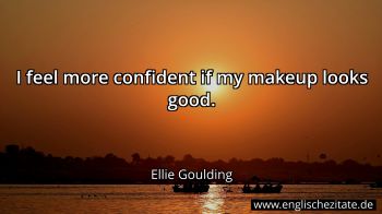 Englisches Zitat von Ellie Goulding als Bild