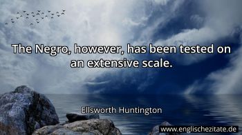 Englisches Zitat von Ellsworth Huntington als Bild