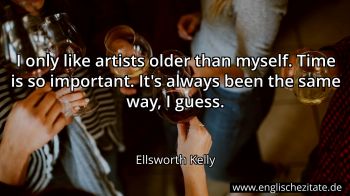 Englisches Zitat von Ellsworth Kelly als Bild