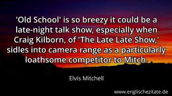 Englisches Zitat von Elvis Mitchell als Bild