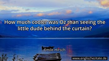 Englisches Zitat von Emile Hirsch als Bild