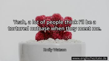 Englisches Zitat von Emily Watson als Bild
