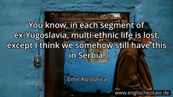 Englisches Zitat von Emir Kusturica als Bild