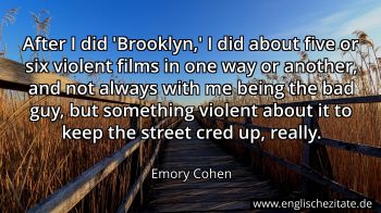 Englisches Zitat von Emory Cohen als Bild