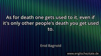 Englisches Zitat von Enid Bagnold als Bild