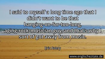 Englisches Zitat von Eric Avery als Bild