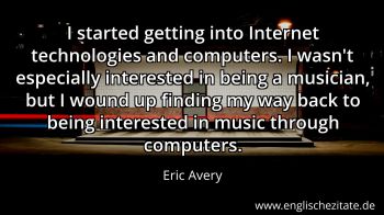 Englisches Zitat von Eric Avery als Bild
