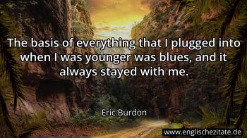 Englisches Zitat von Eric Burdon als Bild