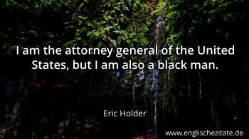Englisches Zitat von Eric Holder als Bild