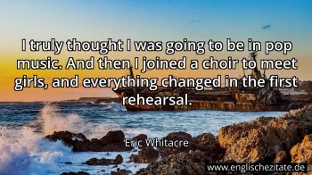 Englisches Zitat von Eric Whitacre als Bild