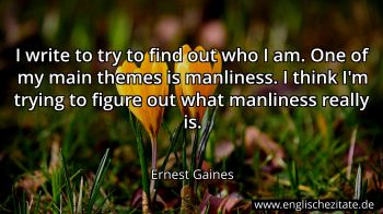 Englisches Zitat von Ernest Gaines als Bild