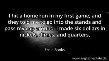 Englisches Zitat von Ernie Banks als Bild