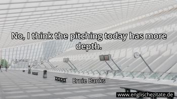 Englisches Zitat von Ernie Banks als Bild