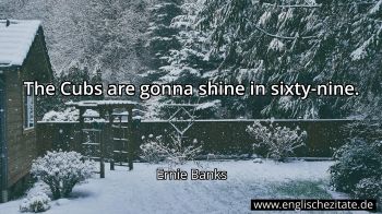 Englisches Zitat von Ernie Banks als Bild