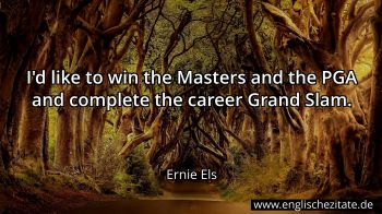 Englisches Zitat von Ernie Els als Bild