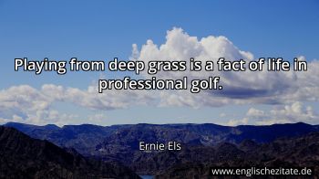 Englisches Zitat von Ernie Els als Bild