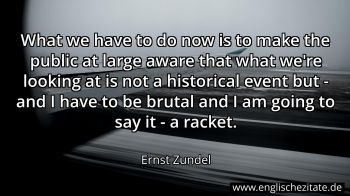 Englisches Zitat von Ernst Zundel als Bild