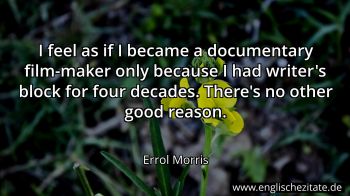 Englisches Zitat von Errol Morris als Bild