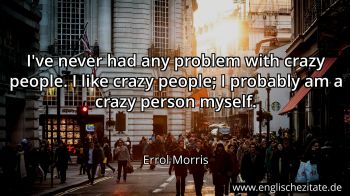 Englisches Zitat von Errol Morris als Bild