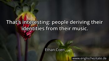 Englisches Zitat von Ethan Coen als Bild