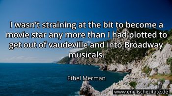 Englisches Zitat von Ethel Merman als Bild