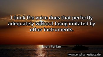 Englisches Zitat von Evan Parker als Bild