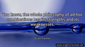 Englisches Zitat von Evan Parker als Bild