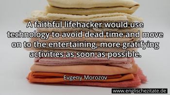 Englisches Zitat von Evgeny Morozov als Bild