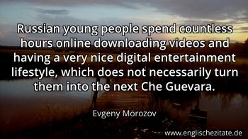 Evgeny Morozov quote: My hunch is that people often affiliate with