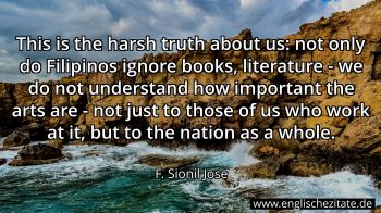 Englisches Zitat von F. Sionil Jose als Bild