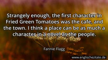 Englisches Zitat von Fannie Flagg als Bild