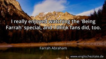 Englisches Zitat von Farrah Abraham als Bild
