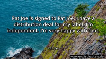 Englisches Zitat von Fat Joe als Bild