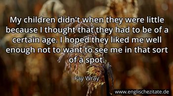 Englisches Zitat von Fay Wray als Bild