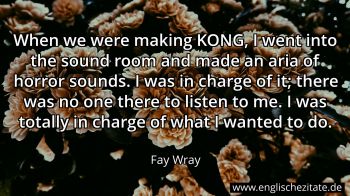 Englisches Zitat von Fay Wray als Bild