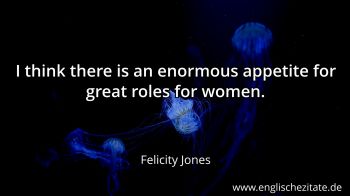 Englisches Zitat von Felicity Jones als Bild