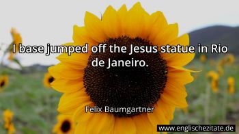 Englisches Zitat von Felix Baumgartner als Bild
