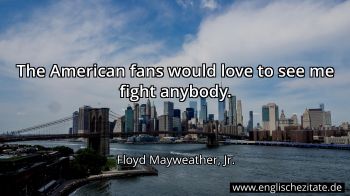 Englisches Zitat von Floyd Mayweather, Jr. als Bild