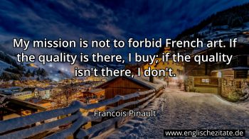 Englisches Zitat von Francois Pinault als Bild