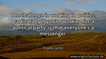 Englisches Zitat von Frank Luntz als Bild